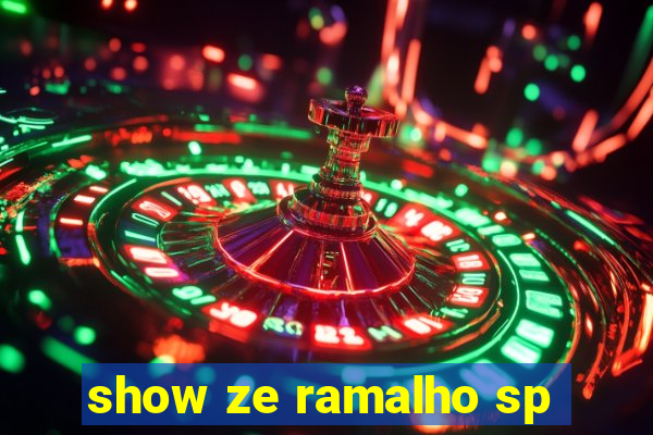 show ze ramalho sp